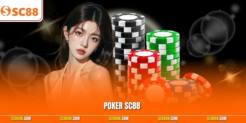 Poker SC88 – Đòn Tâm Lý Cao Tay Khiến Đối Thủ Lộ Bài